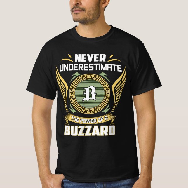 Never Underestimate The Power Of A Buzzard T-Shirt (Front)