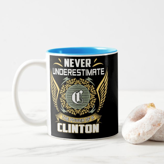Never Underestimate The Power Of A Clinton Two-Tone Coffee Mug (With Donut)