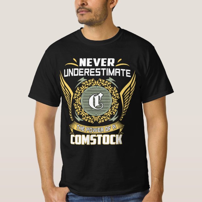Never Underestimate The Power Of A Comstock T-Shirt (Front)