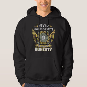 Never Underestimate The Power Of A Doherty Hoodie