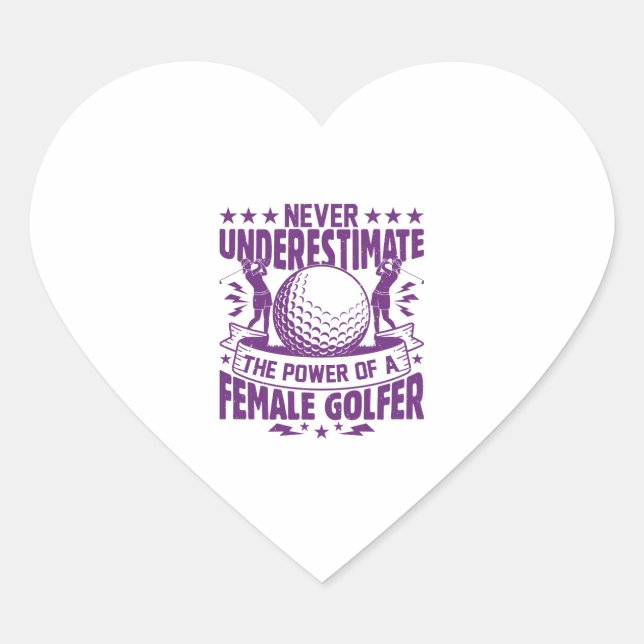 Never underestimate the power of a female golfer t heart sticker (Front)