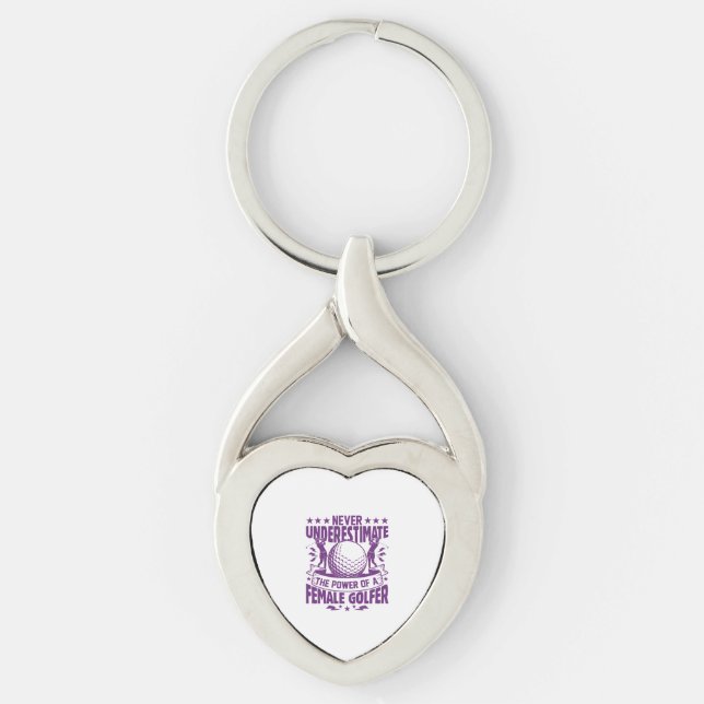 Never underestimate the power of a female golfer t keychain (Front)