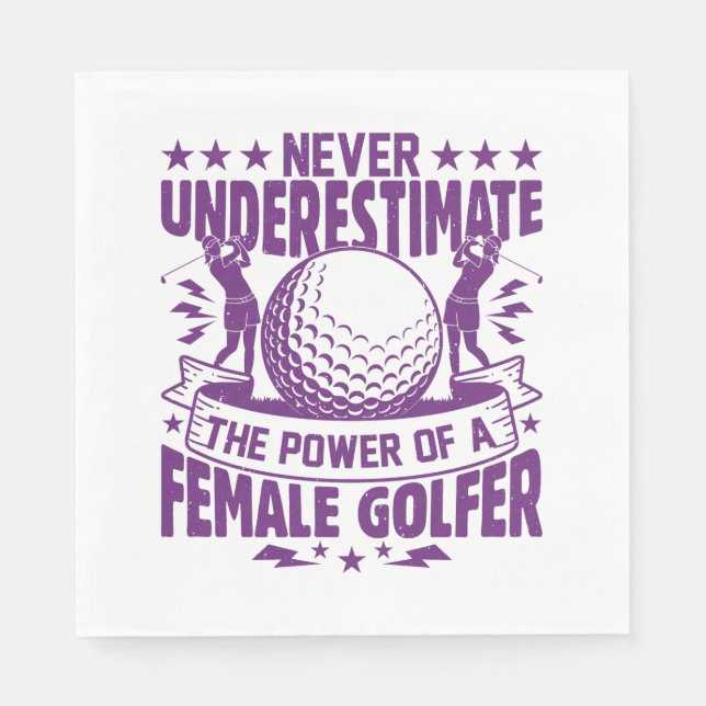 Never underestimate the power of a female golfer t napkin (Front)