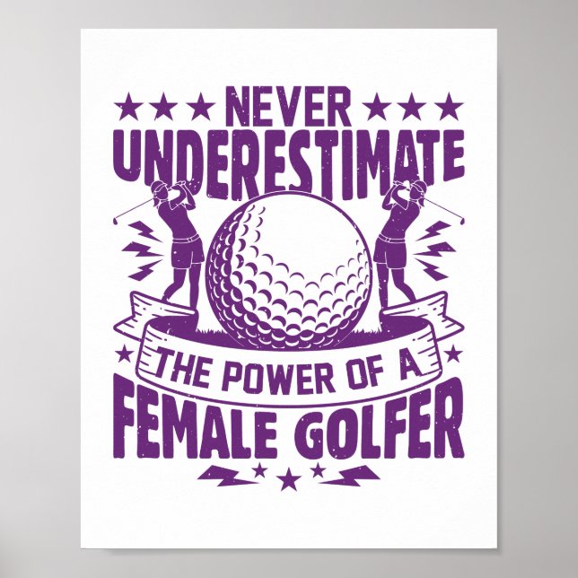 Never underestimate the power of a female golfer t poster (Front)