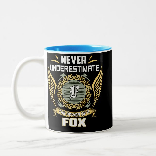 Never Underestimate The Power Of A Fox Two-Tone Coffee Mug (Left)