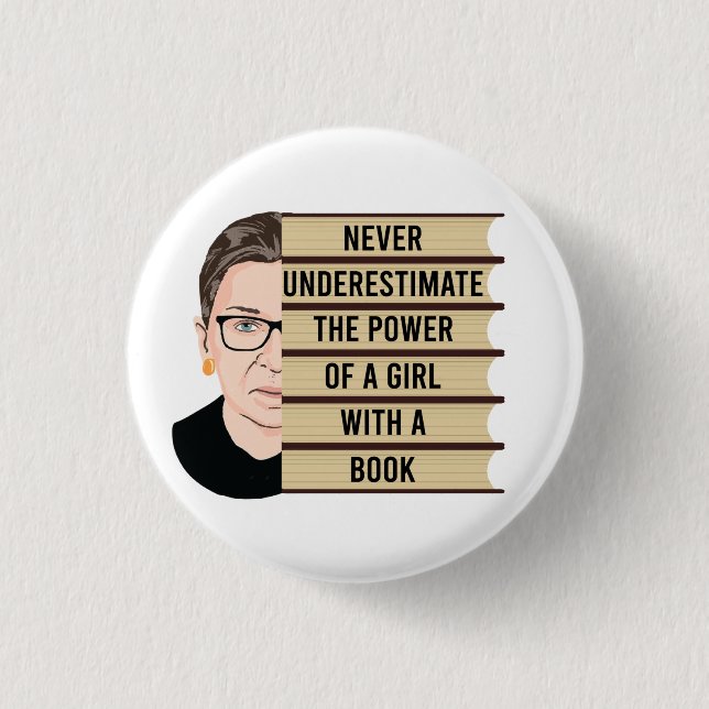 Never Underestimate The Power of a Girl 1 Inch Round Button (Front)