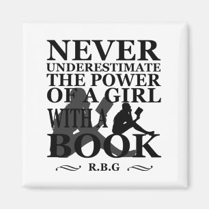 Never underestimate the power of a girl with book magnet