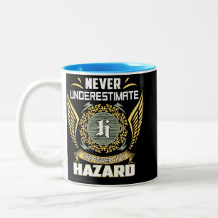 Never Underestimate The Power Of A Hazard Two-Tone Coffee Mug