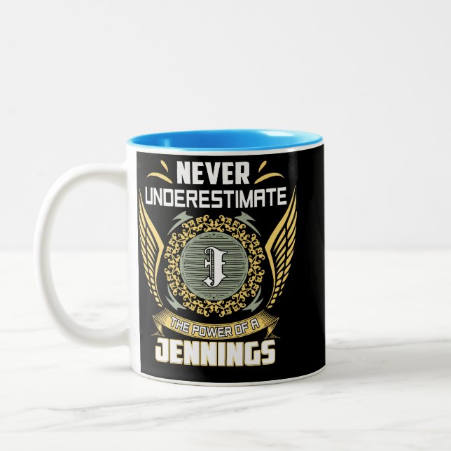 Never Underestimate The Power Of A Jennings Two-Tone Coffee Mug (Left)