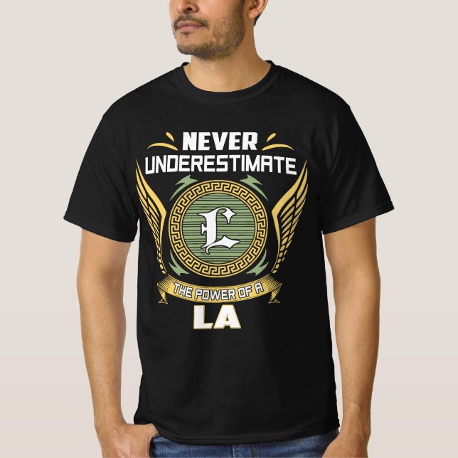 Never Underestimate The Power Of A La T-Shirt (Front)