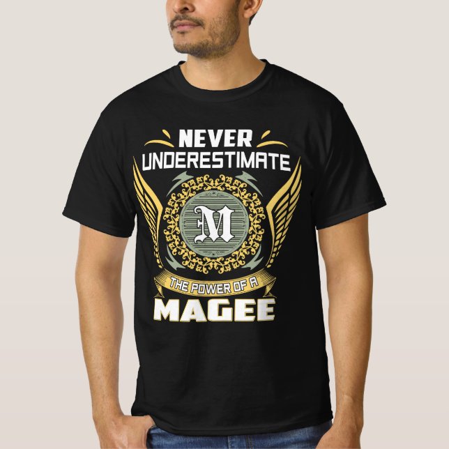 Never Underestimate The Power Of A Magee T-Shirt (Front)