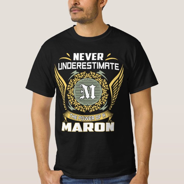 Never Underestimate The Power Of A Maron T-Shirt (Front)