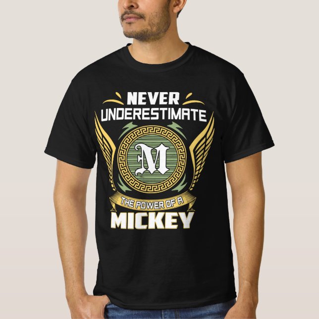 Never Underestimate The Power Of A Mickey T-Shirt (Front)