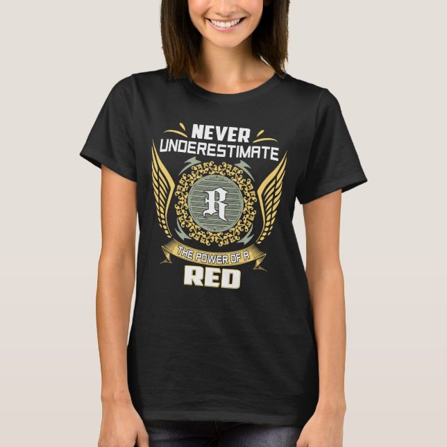 Never Underestimate The Power Of A Red T-Shirt (Front)
