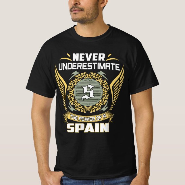 Never Underestimate The Power Of A Spain T-Shirt (Front)