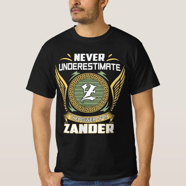 Never Underestimate The Power Of A Zander T-Shirt (Front)