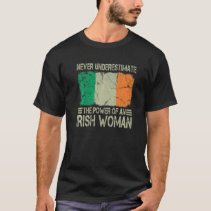 Never Underestimate The Power of an Irish Woman Fl T-Shirt