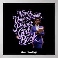 Never Underestimate the Power of Girl with a Book