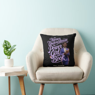 Never Underestimate the Power of Girl with a Book Throw Pillow