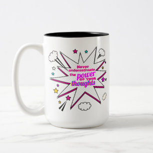 Never underestimate the power of your thoughts T-S Two-Tone Coffee Mug