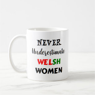 never underestimate welsh women coffee mug