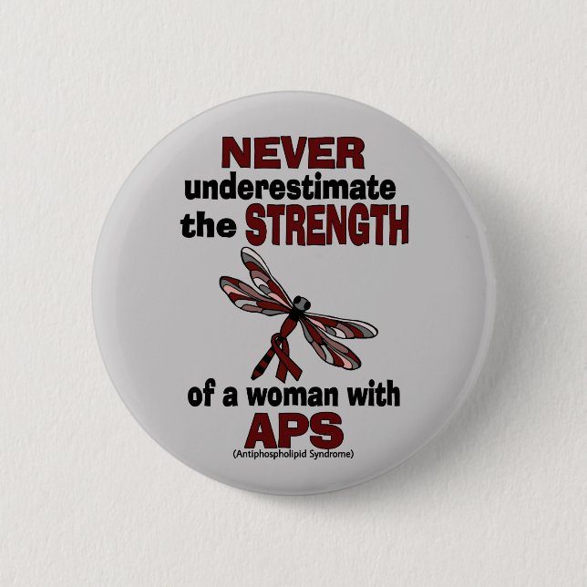 Never Underestimate...Woman/Dragonfly...APS 2 Inch Round Button (Front)
