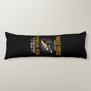 Never Underestimate Woman Who Loves Scuba Diving Body Pillow