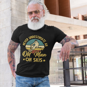 Never Understimate an Old Man On Skis funn T-Shirt