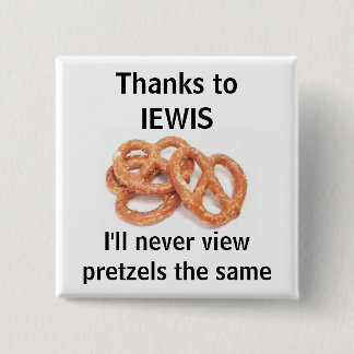never view pretzels the same 2 inch square button