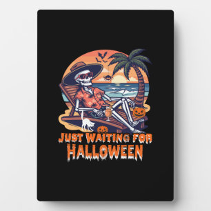 Never Waiting for Halloween Skeleton Plaque