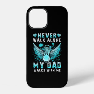 Never walk alone My dad walks with me iPhone 12 Case