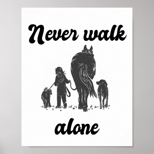 Never Walk Alone – Rustic Animal Lover  Poster (Front)
