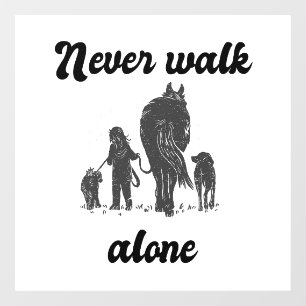 Never Walk Alone – Rustic Animal Lover Window Cling