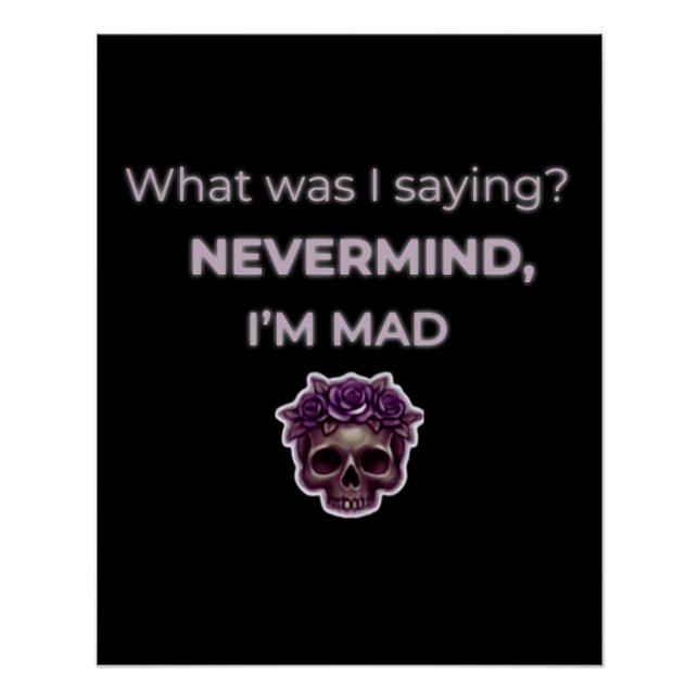 Nevermind, I’m Mad — Midlife Mood Edition Poster (Front)