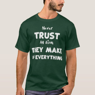 Neverrust An Atomhey Make Up friend T-Shirt