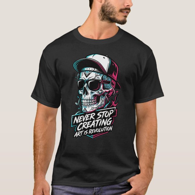 NeverStop Creating Shirt Art Is Revolution Graphic (Front)