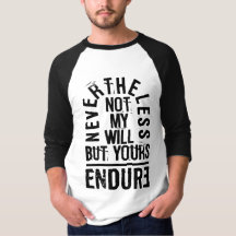 NEVERTHELESS ENDURE