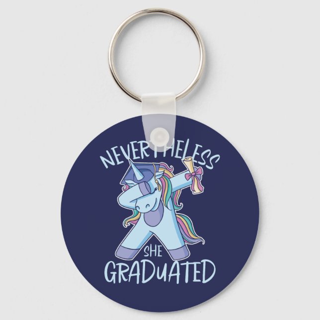 Nevertheless She Graduated Funny Graduation Humour Keychain (Front)