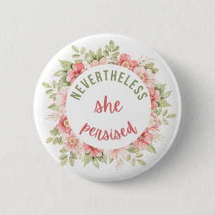 Nevertheless She Persisted 2 Inch Round Button