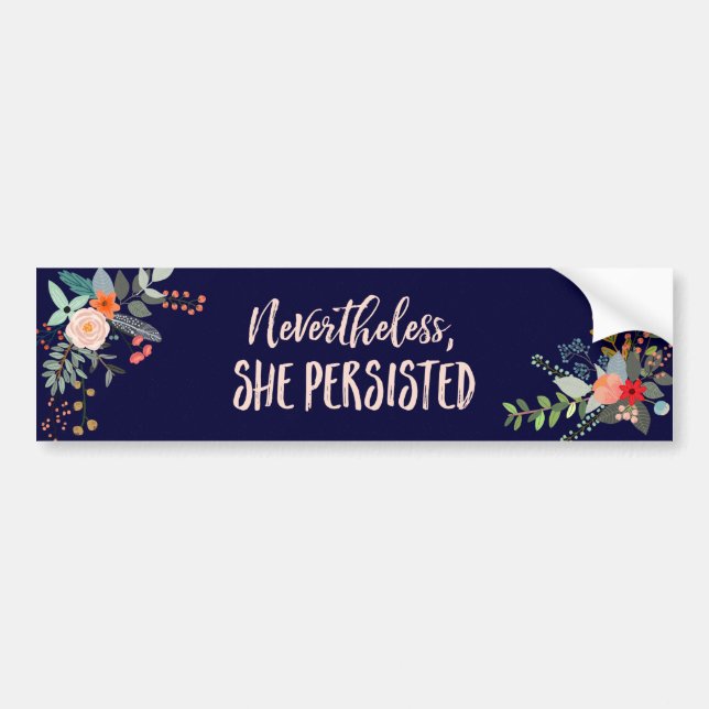 Nevertheless, She Persisted Bumper Sticker (Front)
