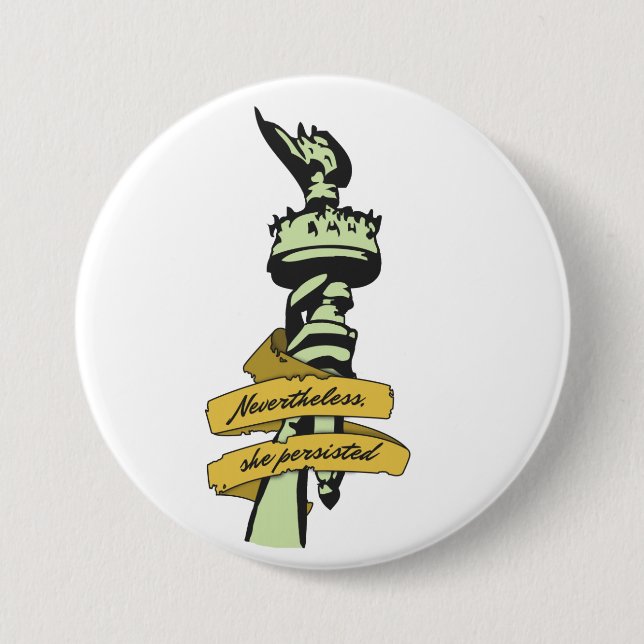 "Nevertheless, she persisted" button (Front)