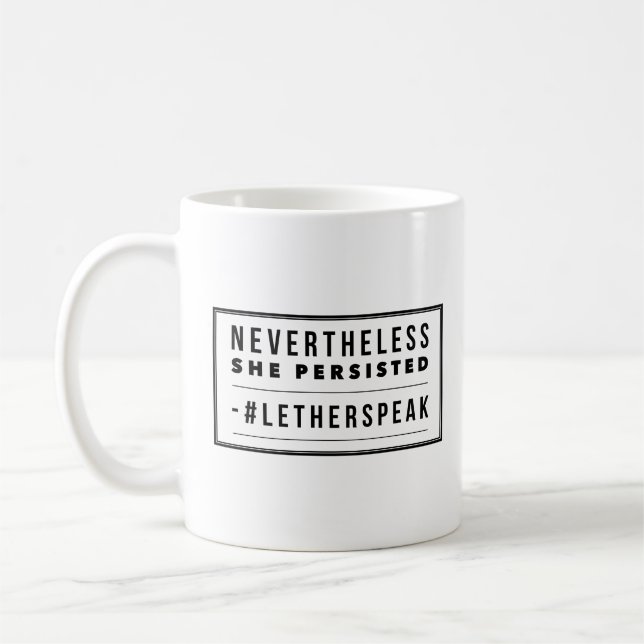 Nevertheless She Persisted Coffee Mug (Left)