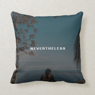 Nevertheless She Persisted Custom Photo Text Throw Pillow