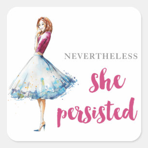 Nevertheless She Persisted Fabulous Gal Square Sticker
