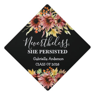 Nevertheless, She Persisted Floral Graduation Cap Topper