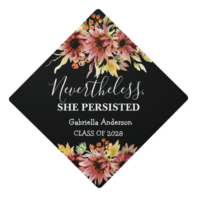 Nevertheless, She Persisted Floral Graduation Graduation Cap Topper (Front)