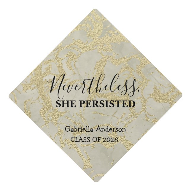 Nevertheless, She Persisted Gold Glitter Marble Graduation Cap Topper (Front)