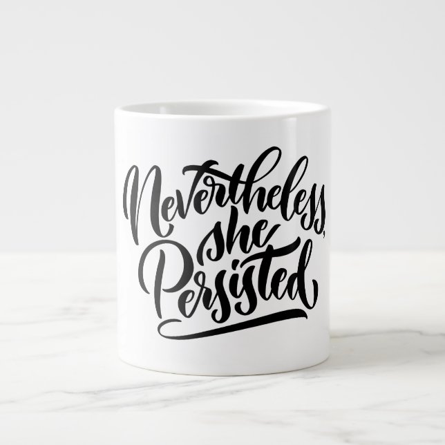 Nevertheless, She Persisted Hand-Lettered Mug (Front)