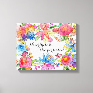 Nevertheless, she persisted Inspirational Canvas