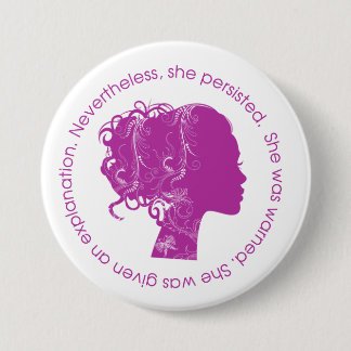 Nevertheless, She Persisted (Magenta) 3 Inch Round Button
